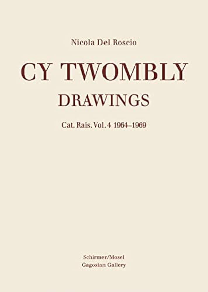 Amazon.com: Cy Twombly: Drawings Catalogue Raisonne Vol. 4 1964